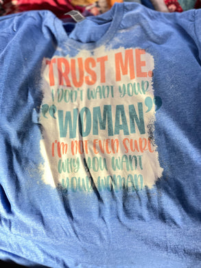 Trust me I don’t want ur women - 541customs
